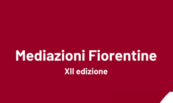 XII Edizione di Mediazioni Fiorentine